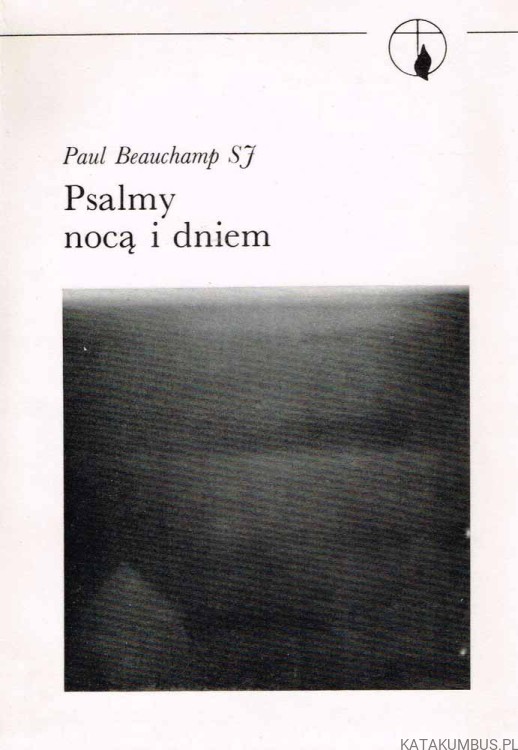 Psalmy nocą i dniem. PAUL BEAUCHAMP SJ