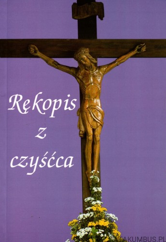 Rękopis z czyśćca. PRACA ZBIOROWA