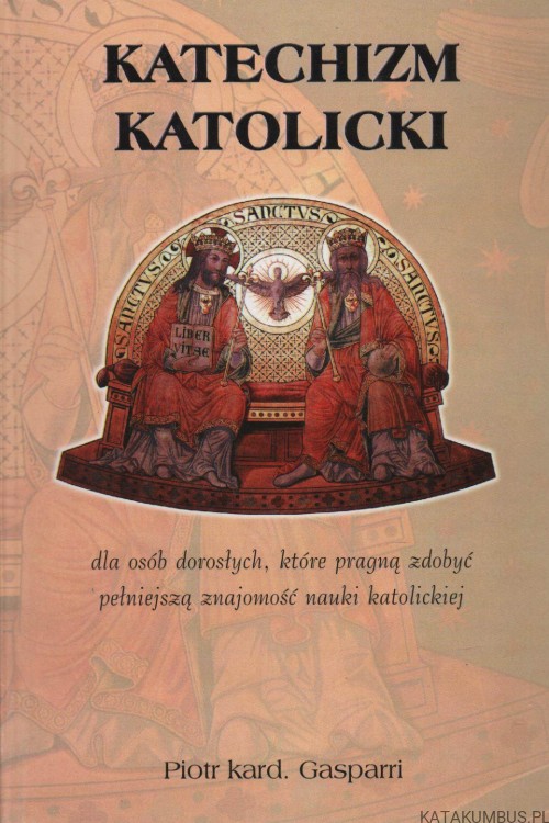 Katechizm katolicki. Kard. PIOTR GASPARRI