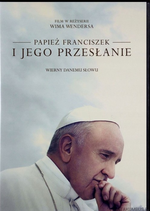 Papież Franciszek i jego przesłanie. WIM ANDERS