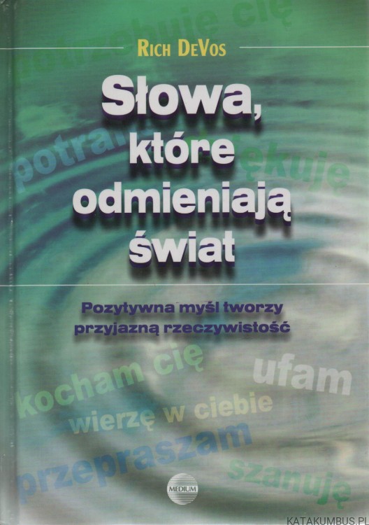 Słowa, które odmieniają świat. RICH DEVOS