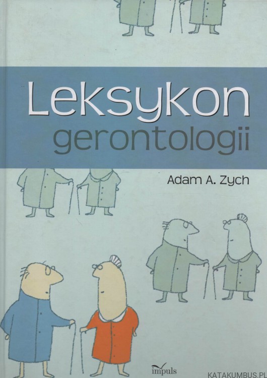 Leksykon gerontologii. ADAM A. ZYCH