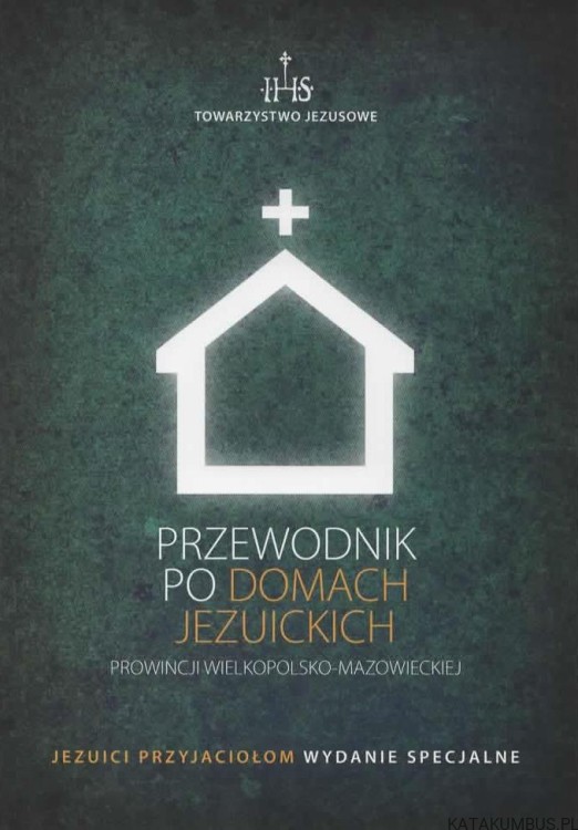 Przewodnik po domach jezuickich. PRACA ZBIOROWA