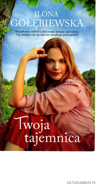 Twoja tajemnica. ILONA GOŁĘBIEWSKA