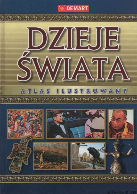 Dzieje świata. Atlas ilustrowany. Red. WITOLD SIENKIEWICZ