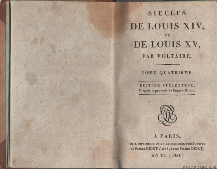 Siecles de Louis XIV et de Louis XV par Voltaire. T.IV. PRACA ZBIOROWA