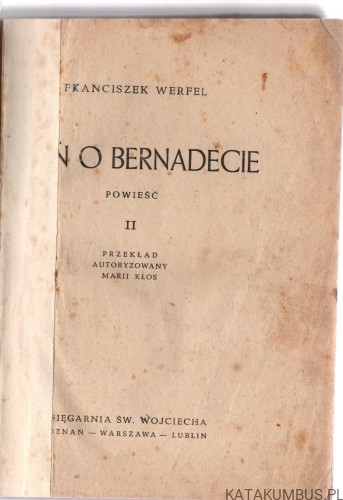 Pieśń o Bernadetcie Tom 2 FRANCISZEK WERFEL