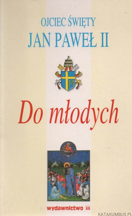 Do młodych. JAN PAWEŁ II