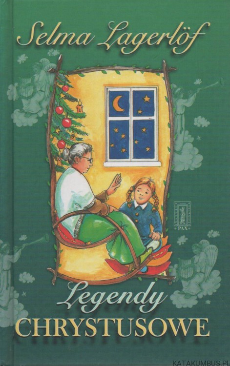 Legendy Chrystusowe. SELMA LAGERLOF
