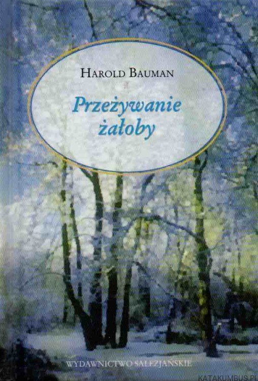Przeżywanie żałoby. HAROLD BAUMAN