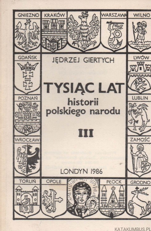 Tysiąc lat historii narodu polskiego. Tomy I-III. JĘDRZEJ GIERTYCH