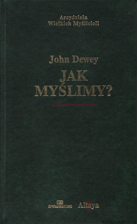 Jak myślimy. JOHN DEWEY