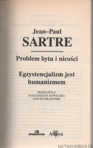 Problem bytu i nicości, Egzystencjalizm jest humanizmem. JEAN-PAUL SARTRE