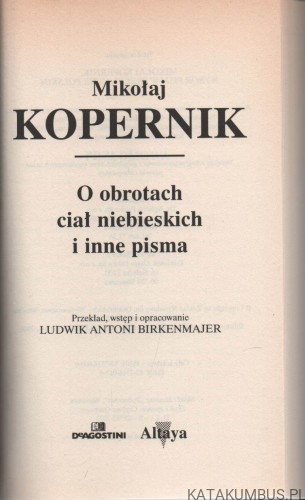 O obrotach ciał niebieskich i inne pisma. MIKOŁAJ KOPERNIK