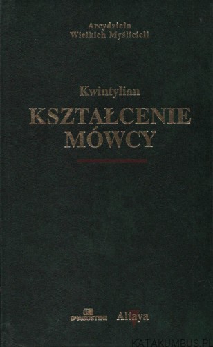 Kształcenie mówcy. KWINTYLIAN