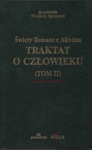 Traktat o człowieku Tom I i II. ŚWIĘTY TOMASZ Z AKWINU