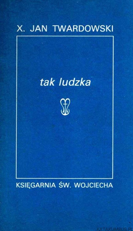 Tak ludzka / Ks. Jan Twardowski