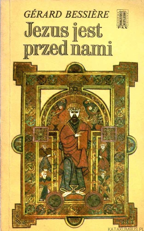 Jezus jest przed nami. GERARD BESSIERE