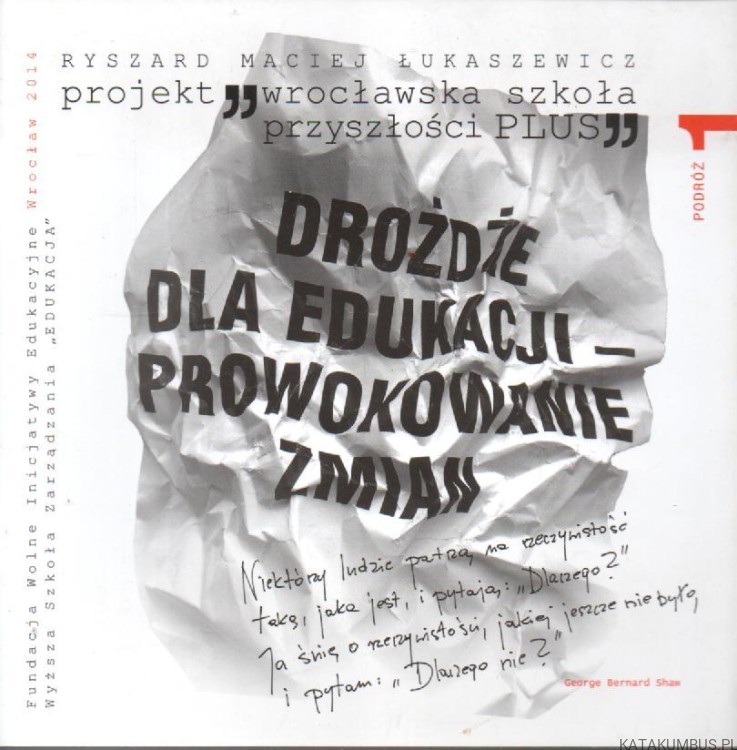 Drożdże dla edukacji - prowokowanie zmian. RYSZARD ŁUKASZEWICZ