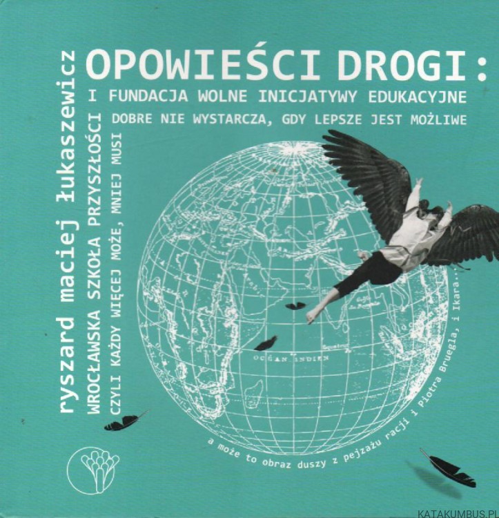 Opowieści drogi. RYSZARD MACIEJ ŁUKASZEWICZ