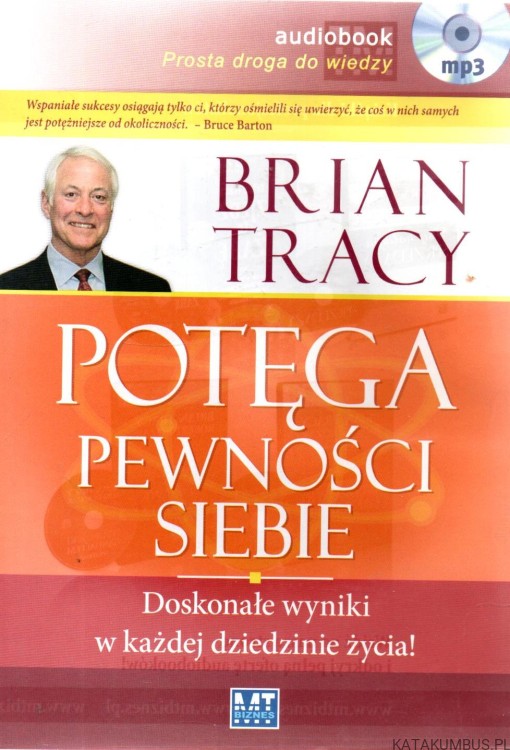 Potęga pewności siebie. BRIAN TRACY