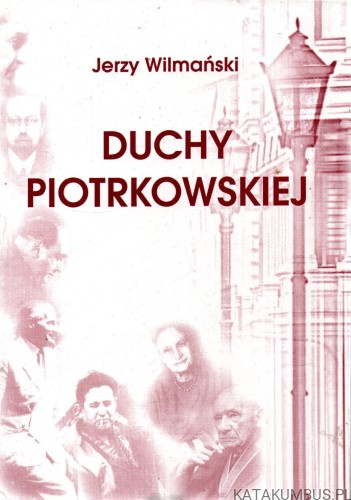 Duchy Piotrkowskiej. JERZY WILMAŃSKI