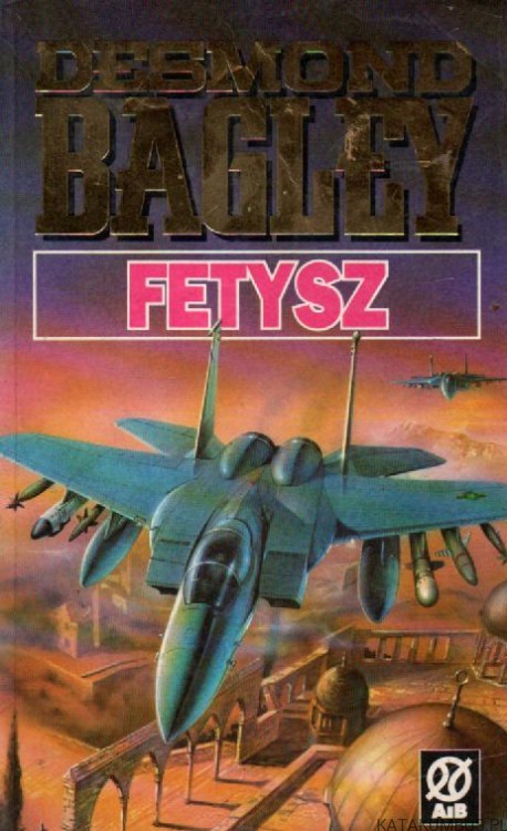 Fetysz. DESMOND BAGLEY.