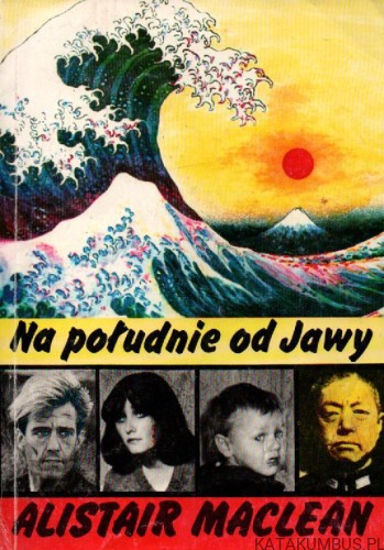 Na południe od Jawy. ALISTAIR MACLEAN