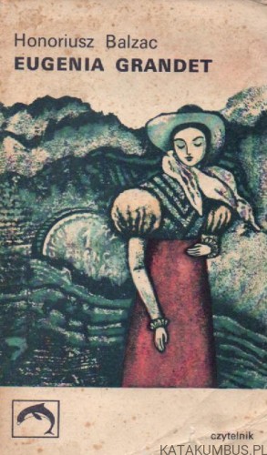 Eugenia Grandet. HONORIUSZ BALZAC.