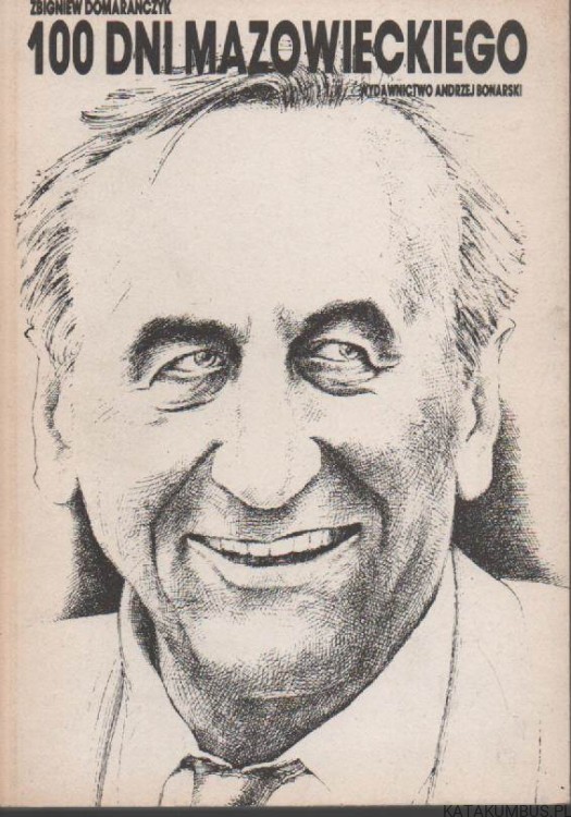100 dni Mazowieckiego. ZBIGNIEW DOMARAŃCZYK