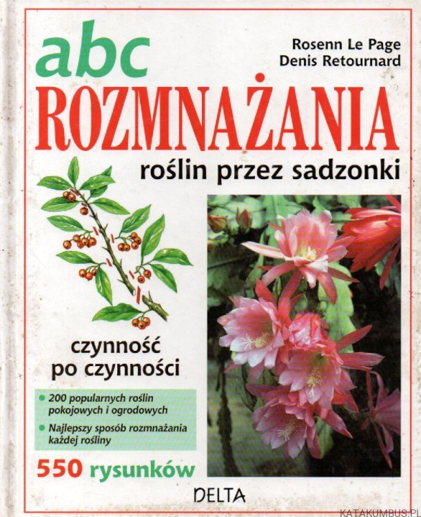 ABC rozmnażania roślin przez sadzonki. ROSENN LE PAGE DENIS RETOURNARD