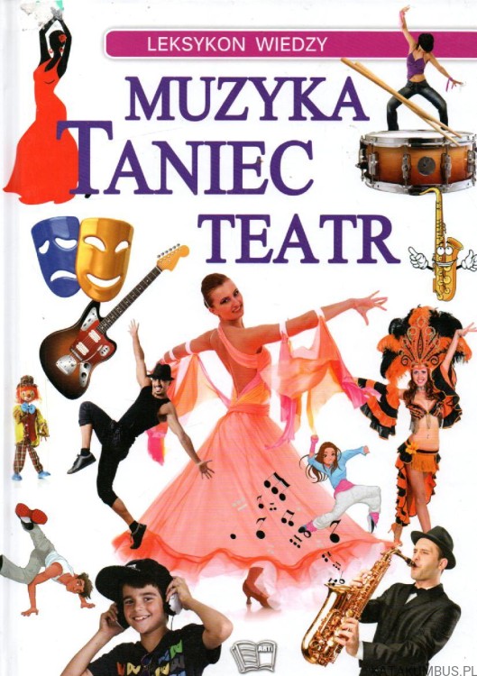 Muzyka. Taniec. Teatr. PRACA ZBIOROWA