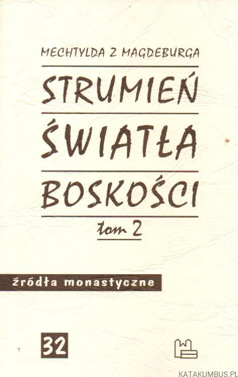 Strumień światła Boskości Tom I i II. MECHTYLDA Z MAGDEBURGA