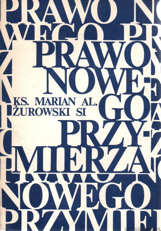 Prawo nowego przymierza. ks. MARIAN AL. ŻUROWSKI SI
