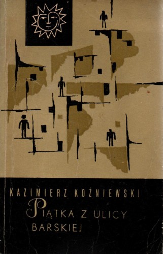 Piątka z ulicy Barskiej. KAZIMIERZ KOŻNIEWSKI
