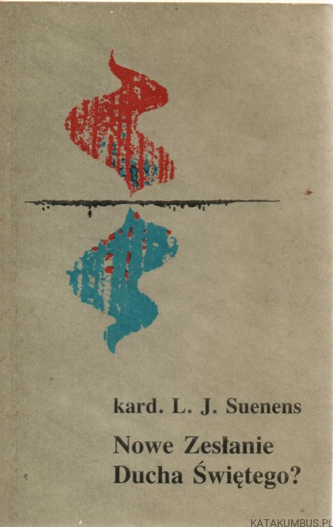 Nowe zesłanie Ducha Świętego? kard. L. J. SUENENS