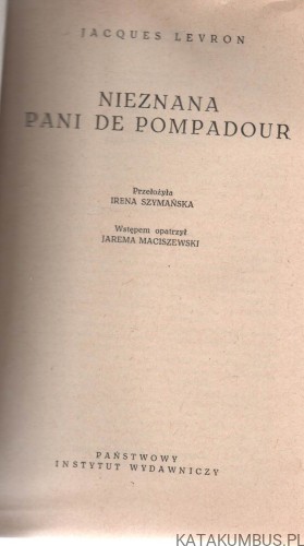 Nieznana Pani de Pompadour. JACQUES LEVRON