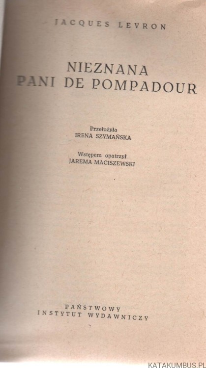 Nieznana Pani de Pompadour. JACQUES LEVRON