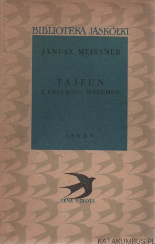 Tajfun z południo-wschodu. JANUSZ MEISSNER