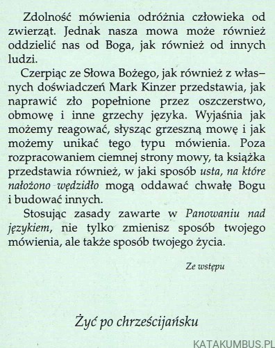 Panowanie nad językiem. Jak po chrześcijańsku walczyć z oszczerstwem i plotką? MARK KINZER