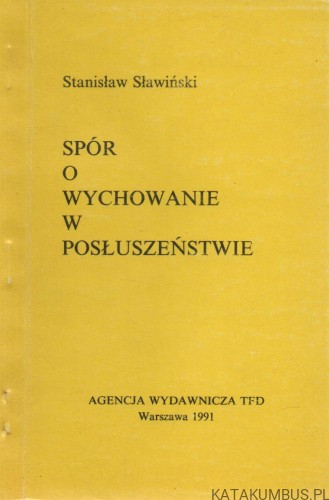 Spór o wychowanie w posłuszeństwie. STANISŁAW SŁAWIŃSKI
