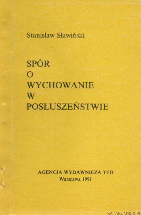 Spór o wychowanie w posłuszeństwie. STANISŁAW SŁAWIŃSKI