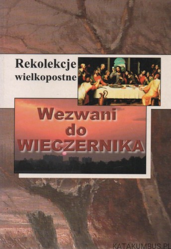 Wezwani do Wieczernika. Red. Bp EDWARD MATERSKI