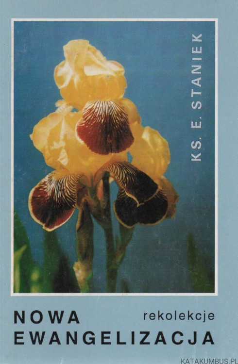 Nowa Ewangelizacja. Ks. EDWARD STANIEK