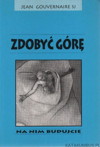 Zdobyć górę. JEAN GOUVERNAIRE SJ