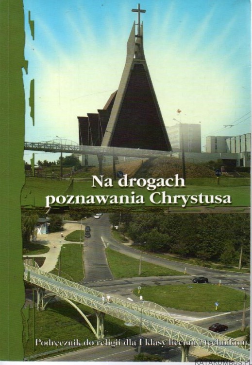 Na drogach poznawania Chrystusa. RYSZARD LIS