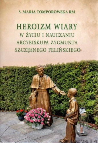Heroizm wiary. s. MARIA TOMPOROWSKA RM