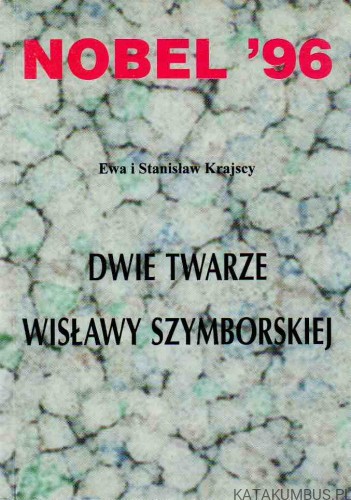 Nobel 96. Dwie twarze Wisławy Szymborskiej. EWA I STANISŁAW KRAJSCY