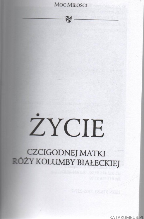 Życie czcigodnej matki Róży Kolumby Białeckiej. Red. SIOSTRY DOMINIKANKI