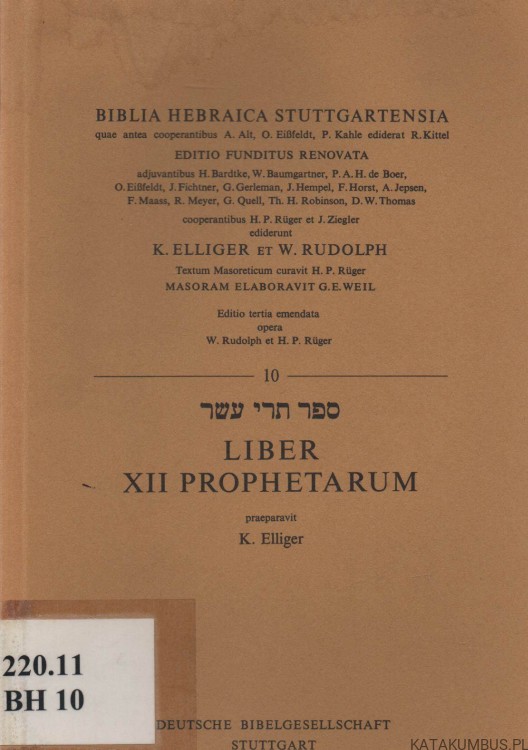 Biblia Hebraica Stuttgartensia. Liber XII Prophetarum. K. ELLIGER